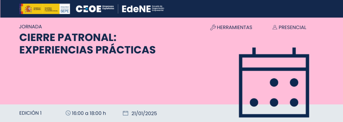 Edene Jornada #EdeNE – ‘Cierre patronal: experiencias prácticas’.|CEOE