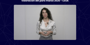 Valoración del Departamento de Empleo, Diversidad y Protección Social de CEOE.