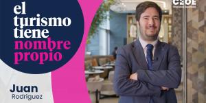 El turismo tiene nombre propio | Juan Rodríguez