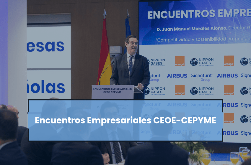 Encuentros Empresariales CEOE CEPYME