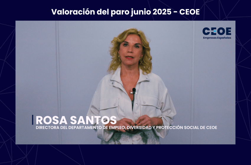 Valoración del paro junio 2025 - CEOE
