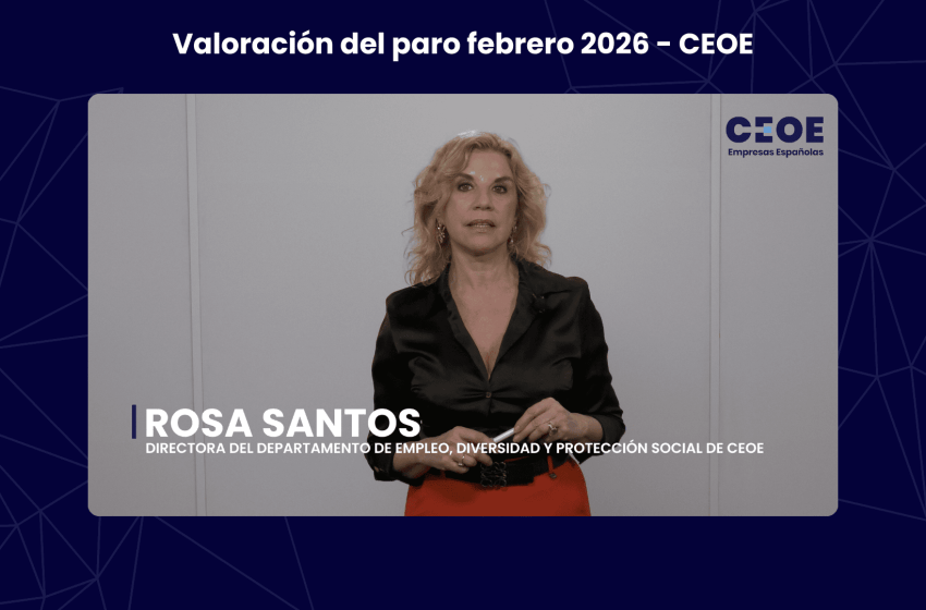 Valoración del paro febrero 2026 - CEOE