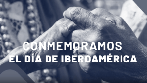 Día de Iberoamérica 19 de julio 