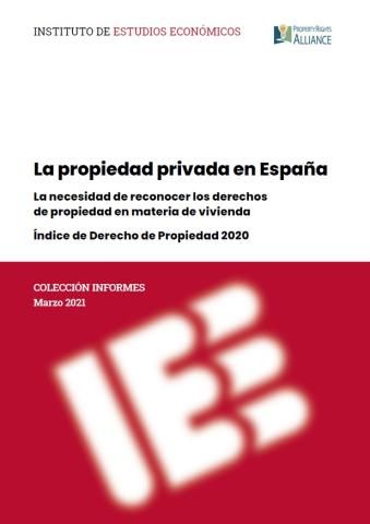 La propiedad privada en España: la necesidad de reconocer los derechos de propiedad en materia de vivienda: Índice de Derecho de Propiedad 2020