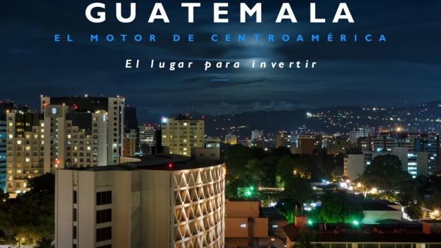 Guatemala, motor de Centroamérica