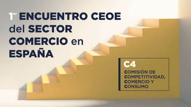 C4 I Encuentro CEOE del Sector Comercio en España