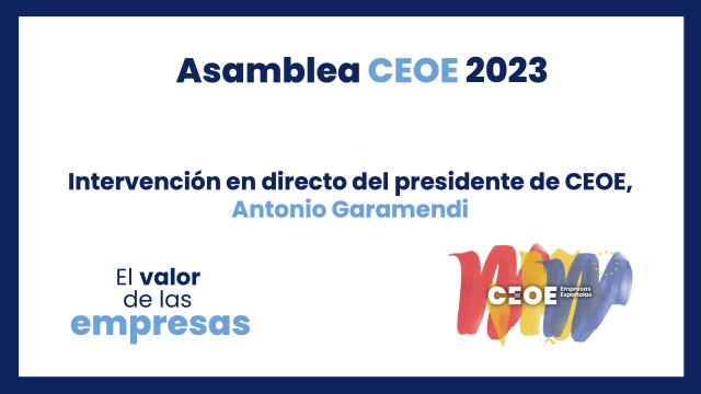 Asamblea General CEOE 2023 ‘El valor de las empresas’