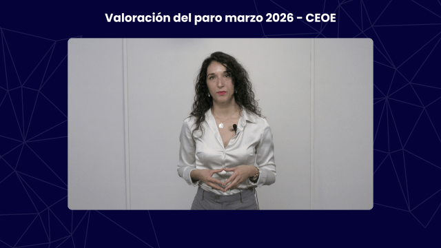 Valoración del Departamento de Empleo, Diversidad y Protección Social de CEOE.